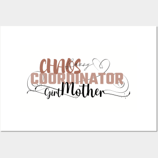 Funny Sassy Chaos Coordinator Design for Mom's with daughters Posters and Art